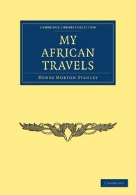 My African Travels (Cambridge Library Collection - History)