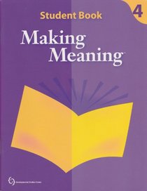 Making Meaning: Strategies that Build Comprehension and Community (Student Book, Grade 4)