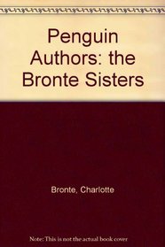 Complete Bronte Sisters (Penguin Authors)