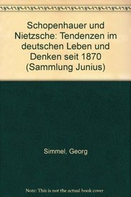 Schopenhauer Und Nietzsche: Tendenzen Im Deutschen Leben Und Denken Seit 1870