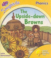 Oxford Reading Tree: Stage 5: Songbirds: the Upside-down Browns (Ort Songbirds Phonics Stage 5)