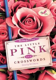 The New York Times Little Pink Book of Crosswords: Easy to Hard Puzzles