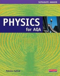 Physics for AQA: Separate Award (Coordinated/separate science for AQA)