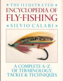 The Illustrated Encyclopedia of Fly-fishing