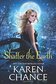Shatter the Earth (Cassie Palmer, Bk 10)