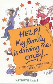 Help! My Family's Driving Me Crazy (Help! books)
