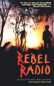 Rebel Radio: The Story of El Salvador's Radio Venceremos