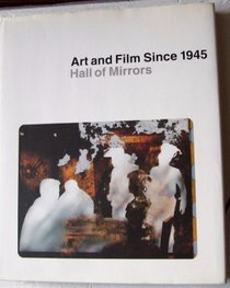Art and Film since 1945: Hall of Mirrors (World of Art)