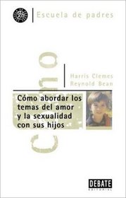 Como Abordar Los Temas Del Amor Y La Sexualidad (Spanish Edition)