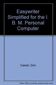 Easywriter Simplified for the IBM Personal Computer