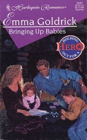 Bringing up Babies (Latimore, Bk 5)  (Holding out for a Hero) (Harlequin Romance, No 3431)