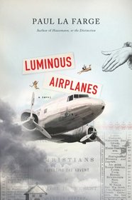Luminous Airplanes: A Novel