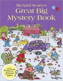 Richard Scarry's Great Big Mystery