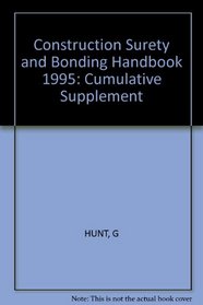Construction Surety and Bonding Handbook, 1995 Cumulative Supplement