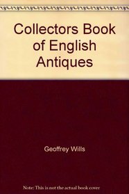 Collectors Book of English Antiques