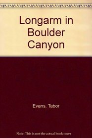 Longarm in Boulder Canyon (Longarm, No 44)