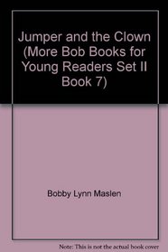 Jumper and the Clown (More Bob Books for Young Readers, Set II, Book 7)