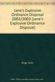 Jane's Explosive Ordinance Defence 2002-2003 (Jane's Explosive Ordinance Disposal)