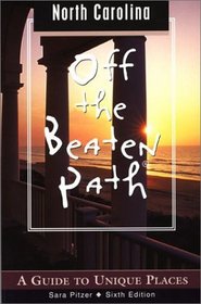 North Carolina Off the Beaten Path, 6th: A Guide to Unique Places
