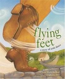 Flying Feet: A Story Of Irish Dance