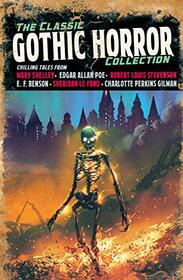 The Classic Gothic Horror Collection (Arcturus Retro Classics, 7)