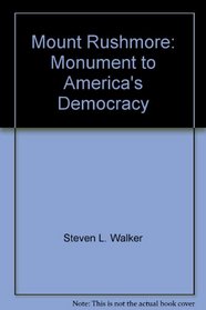 Mount Rushmore: Monument to America's Democracy