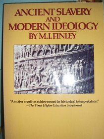 Ancient Slavery and Modern Ideology (Penguin history)