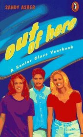 Out of Here: A Senior Class Yearbook