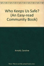 Who Keeps Us Safe? (An Easy-Read Community Book)
