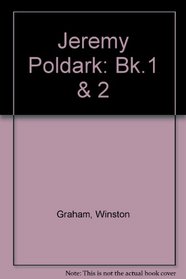 Jeremy Poldark: Bk.1 & 2