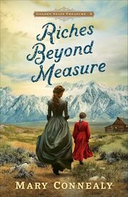 Riches Beyond Measure (Golden State Treasure)