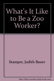 What's It Like to Be a Zoo Worker?