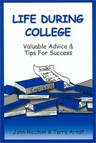 Life During College: Valuable Advice & Tips For Success