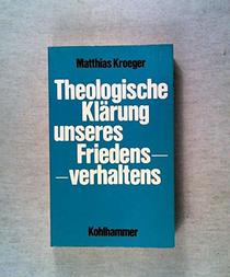 Theologische Klarung unseres Friedensverhaltens: Eine Zweireichelehre fur den Frieden (German Edition)