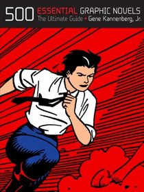 500 Essential Graphic Novels: The Ultimate Guide