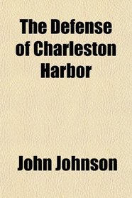 The Defense of Charleston Harbor