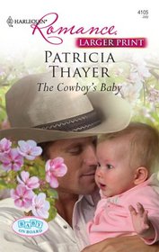 The Cowboy's Baby (Baby on Board) (Harlequin Romance, No 4105) (Larger Print)