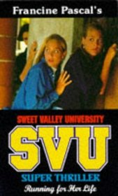 SWEET VALLEY UNIVERSITY RUNNING FOR HER LIFE