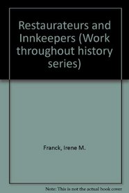 Restaurateurs and Innkeepers (Work Througout History Series)