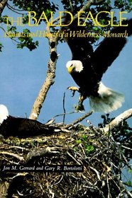 The Bald Eagle: Haunts and Habits of a Wilderness Monarch (Smithsonian Nature Book)