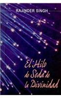 El Hilo de Seda de la Divinidad (Spanish Edition)