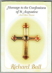 Homage to the confessions of St. Augustine and other poems