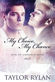 My Choice, My Chance (Men of Crooked Bend, Bk 2)