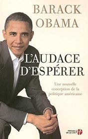 L'Audace d'esperer : un nouveau reve americain (The Audacity of Hope) (French Edition)