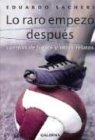 Lo raro empezo despues. Cuentos de futbol y otros relatos (Spanish Edition)