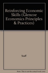 Reinforcing Economic Skills (Glencoe Economics Principles & Practices)