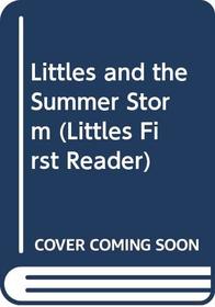 Littles and the Summer Storm (Littles First Reader)