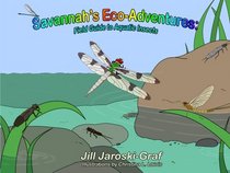 Savannah's Eco-Adventures: Field Guide to Aquatic Insects