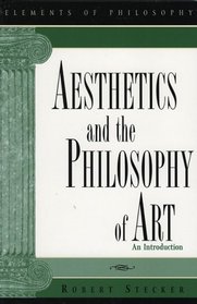 Aesthetics and the Philosophy of Art: An Introduction (Elements of Philosophy)