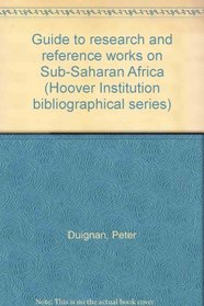 Guide to research and reference works on Sub-Saharan Africa (Hoover Institution bibliographical series)